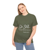 Be Still... Unisex Heavy Cotton Personalized Tee