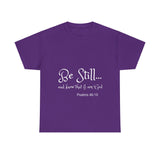 Be Still... Unisex Heavy Cotton Personalized Tee