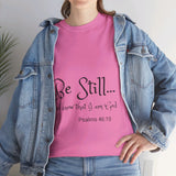 Be Still... Unisex Heavy Cotton Personalized Tee