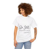 Be Still... Unisex Heavy Cotton Personalized Tee