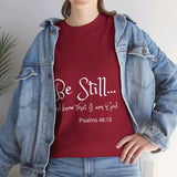 Be Still... Unisex Heavy Cotton Personalized Tee