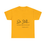 Be Still... Unisex Heavy Cotton Personalized Tee