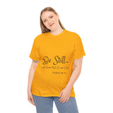 Be Still... Unisex Heavy Cotton Personalized Tee