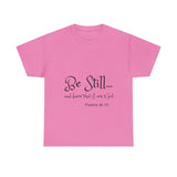 Be Still... Unisex Heavy Cotton Personalized Tee