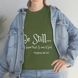 Be Still...Unisex Heavy Cotton Personalized Tee